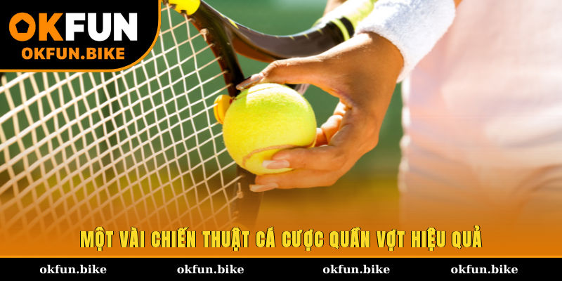 Một vài chiến thuật cá cược quần vợt hiệu quả