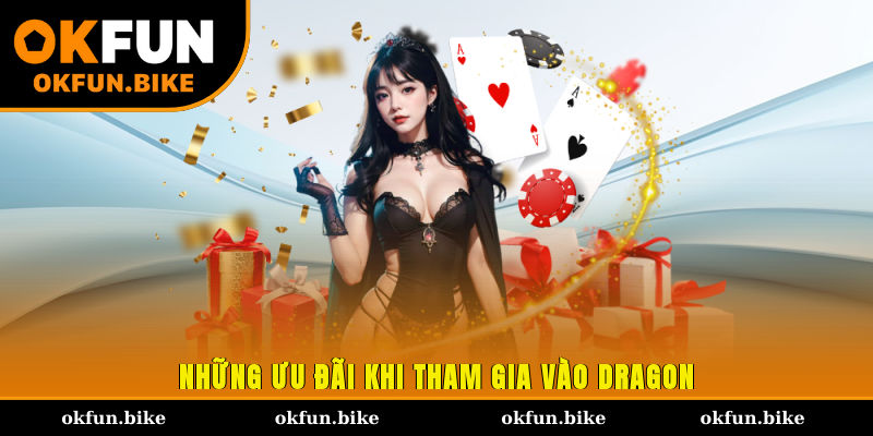 Những ưu đãi khi tham gia vào Dragon