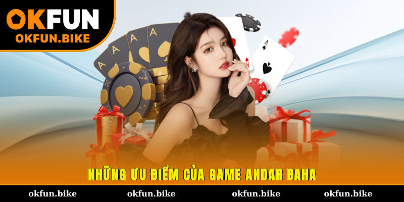 Những ưu điểm của game Andar Baha