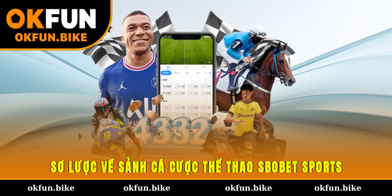 Sơ lược về sảnh cá cược thể thao SBOBET Sports 