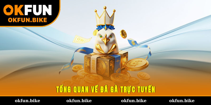 Tổng quan về đá gà trực tuyến