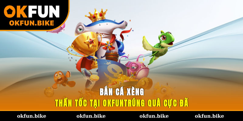 Bắn cá Xèng