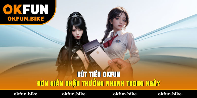 Rút tiền OKFUN