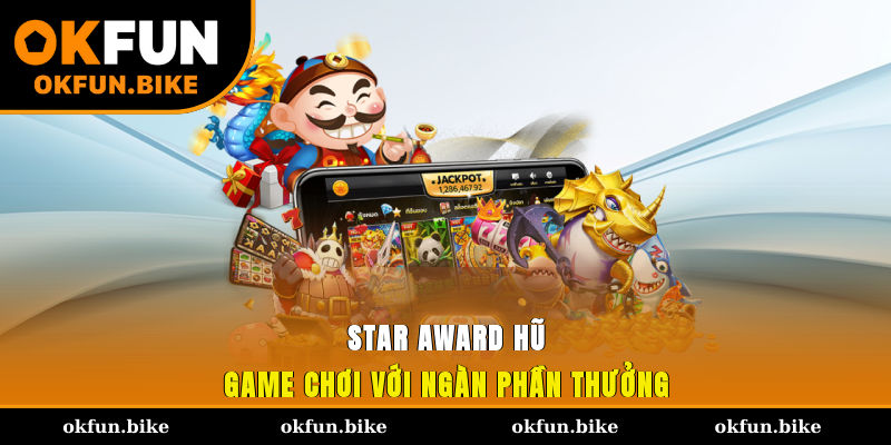 Star AWARD Hũ