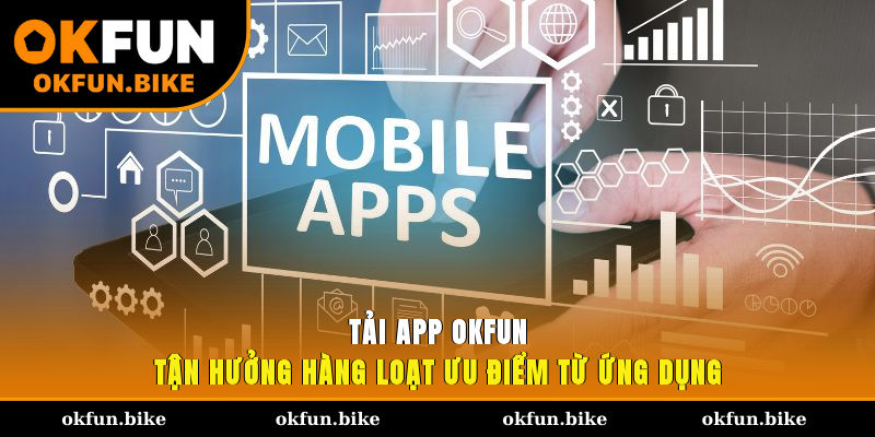 Tải app OKFUN